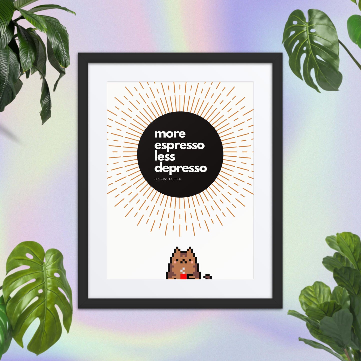 Framed poster of our famous "more espresso less depresso